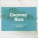 Oat Rice – Coconut Rice
